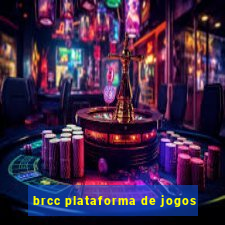 brcc plataforma de jogos